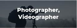 Photographer, Videographer Photographer, Videographer